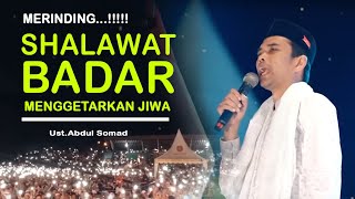 SHALAWAT BADAR menggetarjan jiwa II Ustadz Abdul Somad [upl. by Aisile]