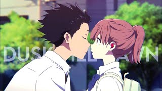 Koe no Katachi「AMV」 Dusk Till Dawn ᴴᴰ  100K Sub Special [upl. by Elias]