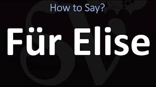 How to Pronounce Für Elise CORRECTLY [upl. by Asirap222]