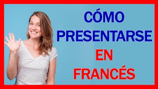 PRESENTACION en FRANCES 🚀 Cómo presentarse en francés  Curso Francés Básico [upl. by Oswell724]