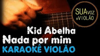 Kid Abelha  Nada por mim  Karaokê Violão [upl. by Lowrie]