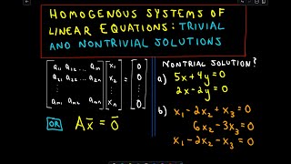 Homogeneous Systems of Linear Equations  Trivial and Nontrivial Solutions Part 1 [upl. by Aala]