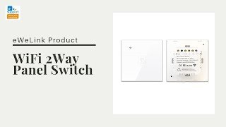 eWeLinkSmart WiFi 2Way Wall Panel Switch [upl. by Eittocs]