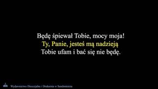 Będę śpiewał Tobie mocy moja [upl. by Glynis]