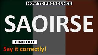 How to Pronounce SAOIRSE CORRECTLY [upl. by Grussing]