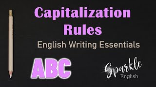 Capitalization Rules  When to Use Uppercase and Capital Letters  English Writing Essentials  ESL [upl. by Eenahpets55]