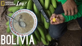 We Are What We Eat Bolivia  Nat Geo Live [upl. by Anahpets]