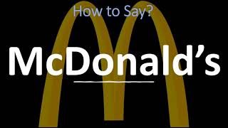 How to Pronounce McDonald’s CORRECTLY [upl. by Kiehl]