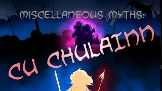 Miscellaneous Myths CÃº Chulainn [upl. by Amato921]