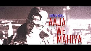 Imran Khan  Aaja We Mahiya Unofficial Music Video  Imrankhanworld Akshay  IKW Akshay [upl. by Jennilee]