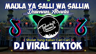 DJ MAULA YA SALLI WA SALLIM DAIMAN ABADA  DJ TIKTOK VIRAL [upl. by Assele503]