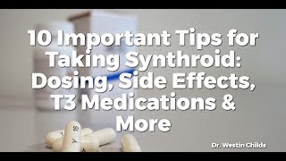 10 Important Tips for Taking Synthroid Dosing Side Effects T3 Medications amp More [upl. by Adnileb337]