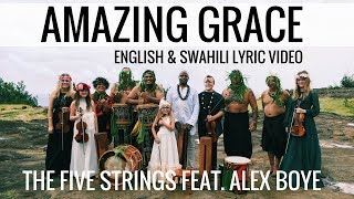 Amazing Grace  English amp Swahili Official Lyric Video  The Five Strings [upl. by Aznofla414]