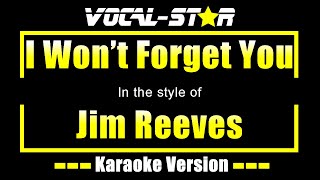 Jim Reeves  I Wont Forget You  With Lyrics HD VocalStar Karaoke 4K [upl. by Airaet]