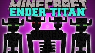 Minecraft THE ENDER TITAN A NEW ENDER BEAST Mod Showcase [upl. by Raynah]