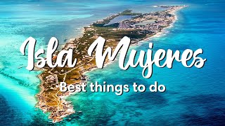 ISLA MUJERES MEXICO  Best Things To Do In Isla Mujeres [upl. by Yellas]