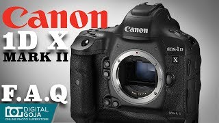 Canon 1DX Mark II  Top 15 FAQ [upl. by Ellekcim138]