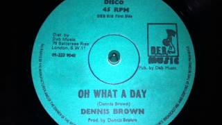 Dennis Brown  Oh What A Day [upl. by Seto]