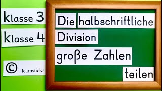 M  Die halbschriftliche Division  Geteilt in Schritten  Klasse 3 und 4  learnsticks [upl. by Dygall]