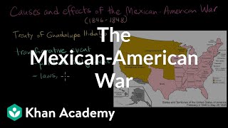 The MexicanAmerican War  AP US History  Khan Academy [upl. by Drewett]