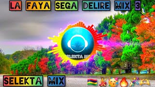 LA FAYA SEGA DELIRE MIX 3 SELEKTA MIX 2024 ILE MAURICE [upl. by Addison57]