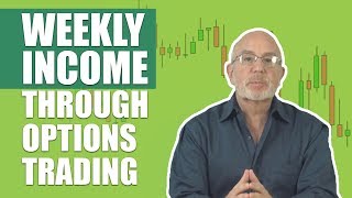 Is it Easy to Make Weekly Income Through Options Trading the answer may surprise you [upl. by Mcnamara]