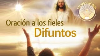 ORACION A LOS FIELES DIFUNTOS  Requiem para un ser querido [upl. by Schilit]