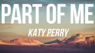 KATY PERRY  PART OF ME LYRICS [upl. by Nytsua]