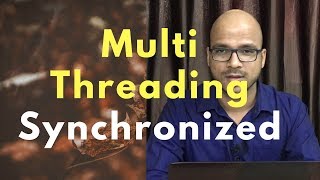 137 Multithreading Synchronized Keyword [upl. by Dewitt]