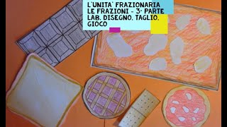 FRAZIONI 3 lunità frazionaria Laboratorio [upl. by Gabbie270]