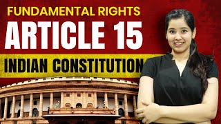 Article 15  Fundamental Rights  Right Against Discrimination  Right to Equality  Indian Polity [upl. by Honan]