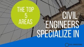 The 5 Civil Engineering Specializations [upl. by Christy]