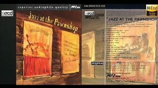 Jazz at the Pawnshop  Audiophile Album [upl. by Ainessej]