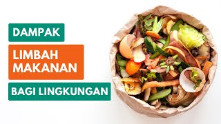 Dampak Limbah Makanan Bagi Lingkungan [upl. by Espy240]