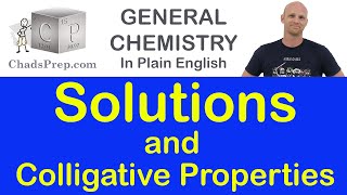 13  Solutions and Colligative Properties [upl. by Gignac]