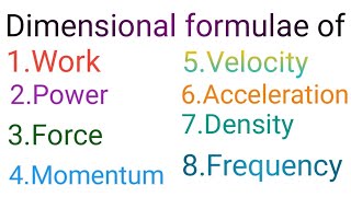 Dimensions of Work Force Momentum Power Velocity Acceleration Density Frequency [upl. by Furlong]