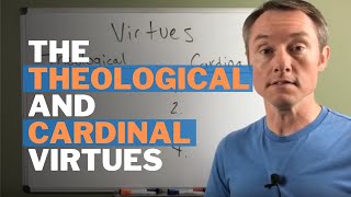 The Seven Virtues Cardinal amp Theological Virtues [upl. by Zadoc]