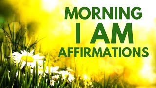 Morning I AM Affirmations to START YOUR DAY 21 Day Challenge [upl. by Nallac45]