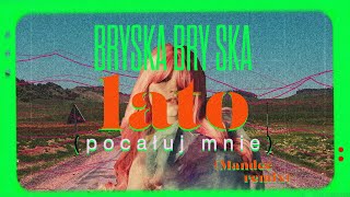 bryska  lato pocałuj mnie MANDEE remix [upl. by Lange]