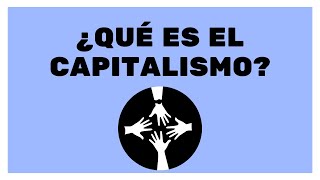 ¿Qué es el Capitalismo [upl. by Nevek762]