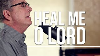 Don Moen  Heal Me O Lord  Acoustic Worship Sessions [upl. by Nelram]