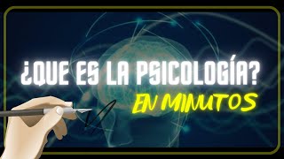 ¿QUE ES LA PSICOLOGÍA en minutos [upl. by Schlessel274]