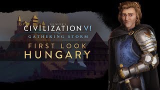 Civilization VI Gathering Storm  First Look Hungary [upl. by Schick703]