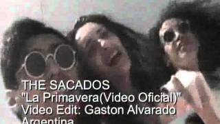 THE SACADOS La PrimaveraVideo Oficial [upl. by Cimbura240]