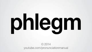 How to Pronounce phlegm [upl. by Cheng]