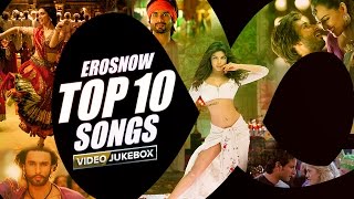 ErosNow Top 10 Songs  Video Jukebox [upl. by Ingeberg814]