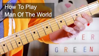 Man Of The World Peter Green Fleetwood Mac Guitar Lesson [upl. by Sorce]