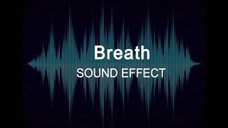 Breath  SOUND EFFECT [upl. by Karlis]