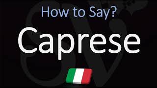 How to Pronounce Caprese CORRECTLY Meaning amp Pronunciation 4K [upl. by Tasia]