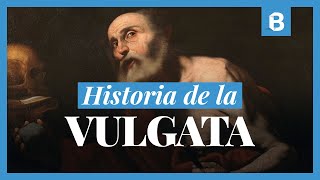 VULGATA Cuál fue su origen y por qué es tan importante  BITE [upl. by Hans]